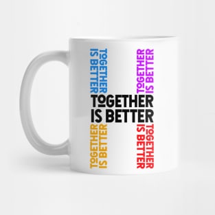 Together is Better Mug